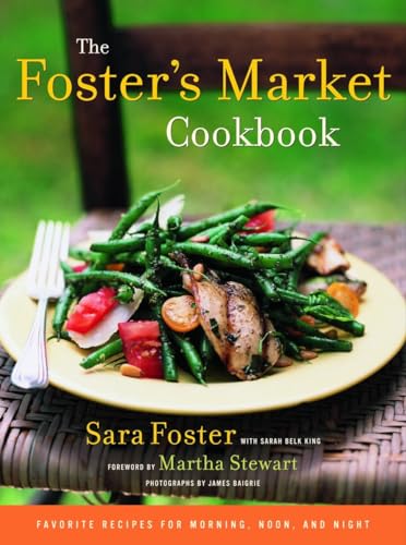 cover image THE FOSTER'S MARKET COOKBOOK: Favorite Recipes for Morning, Noon and Night