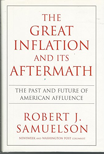 cover image The Great Inflation and Its Aftermath: The Past and Future of American Affluence