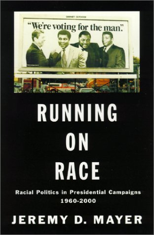 cover image RUNNING ON RACE: Racial Politics in Presidential Campaigns, 1960–2000