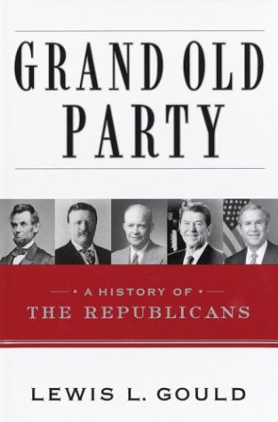 cover image GRAND OLD PARTY: A History of the Republicans