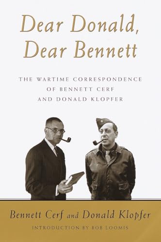 cover image DEAR DONALD, DEAR BENNETT: The Wartime Correspondence of Bennett Cerf and Donald Klopfer