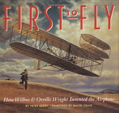 cover image FIRST TO FLY: How Wilbur & Orville Wright Invented the Airplane