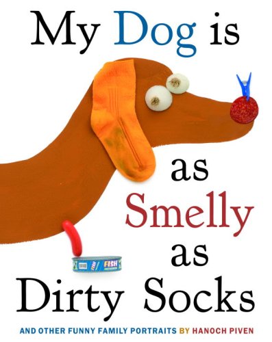 cover image My Dog Is as Smelly as Dirty Socks: And Other Funny Family Portraits