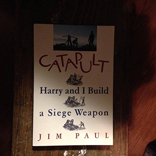 cover image Catapult: Harry and I Build a Seige Weapon