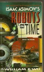 cover image Isaac Asimov's Robots in Time: Dictator