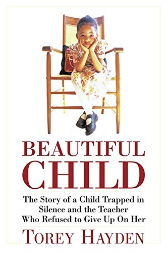 cover image BEAUTIFUL CHILD: The Story of a Child Trapped in Silence and the Teacher Who Refused to Give Up on Her
