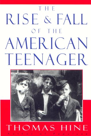 cover image The Rise and Fall of the American Teenager