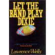 cover image Let the Band Play Dixie