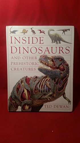cover image Inside Dinosaurs and Other Prehistoric C