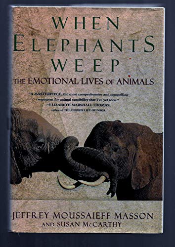 cover image When Elephants Weep: The Emotional Lives