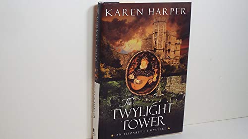 cover image THE TWYLIGHT TOWER: An Elizabeth I Mystery