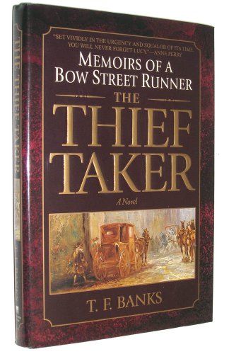 cover image THE THIEF-TAKER: Memoirs of a Bow Street Runner