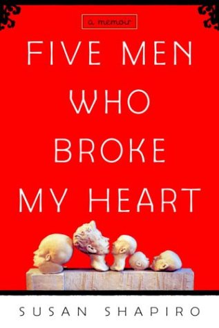 cover image FIVE MEN WHO BROKE MY HEART: A Memoir
