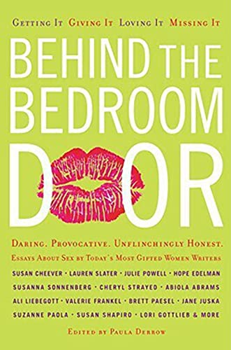 cover image Behind the Bedroom Door: Getting It, Giving It, Loving It, Missing It
