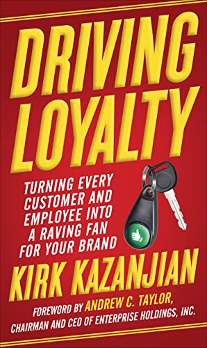 cover image Driving Loyalty: Turning Every Customer and Employee into a Raving Fan for Your Brand