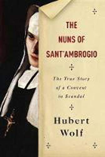 cover image The Nuns of Sant'Ambrogio: The True Story of a Convent in Scandal