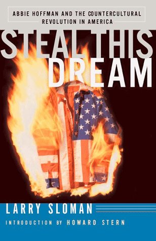 cover image Steal This Dream: Abbie Hoffman & the Countercultural Revolustion in America