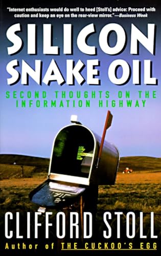 cover image Silicon Snake Oil: Second Thoughts on the Information Highway