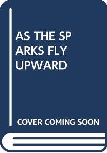 cover image As the Sparks Fly Upward