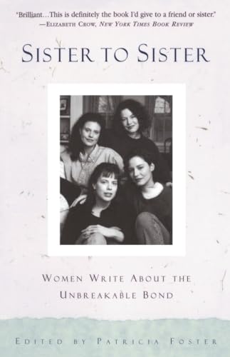 cover image Sister to Sister: Women Write about the Unbreakable Bond