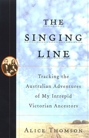 cover image The Singing Line: Tracking the Adventure of My Intrepid Victorian Ancestors