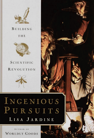 cover image Ingenious Pursuits: Building the Scientific Revolution