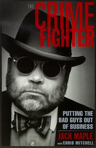 cover image The Crime Fighter: Putting the Bad Guys Out of Business