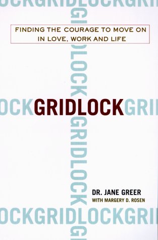 cover image Gridlock: Finding the Courage to Move on in Love, Work and Life