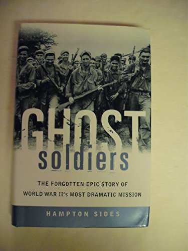 cover image GHOST SOLDIERS: The Forgotten Epic Story of World War II's Most Dramatic Mission