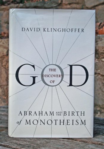 cover image THE DISCOVERY OF GOD: Abraham and the Birth of Monotheism