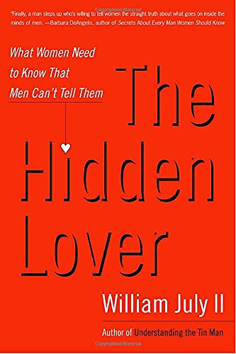 cover image THE HIDDEN LOVER: What Women Need to Know That Men Can't Tell Them