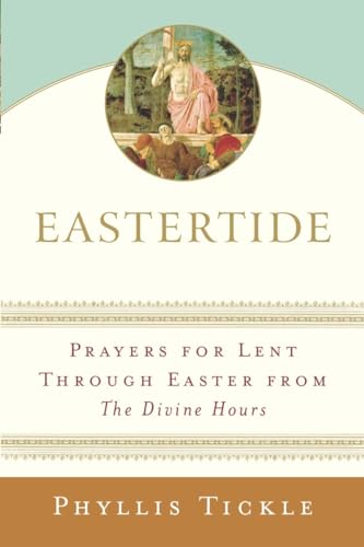 cover image Eastertide: Prayers for Lent Through Easter from the Divine Hours