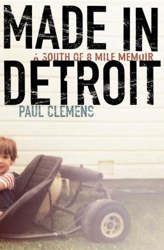 cover image Made in Detroit: A South of 8 Mile Memoir