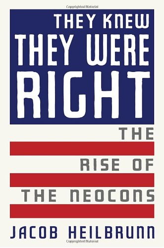 cover image They Knew They Were Right: The Rise of the Neocons