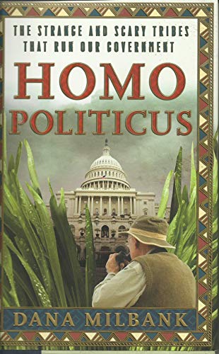 cover image Homo Politicus: The Strange and Barbaric Tribes of the Beltway