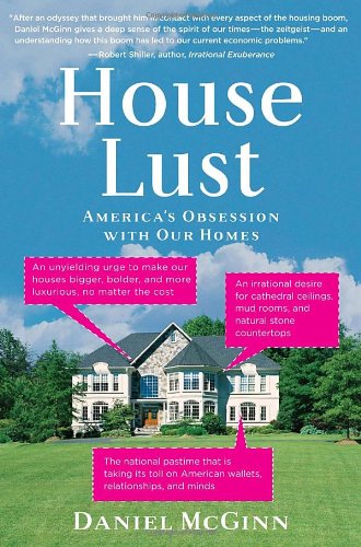cover image House Lust: America's Obsession with Our Homes