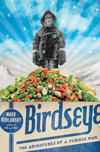 cover image Birdseye: 
The Adventures of a Curious Man
