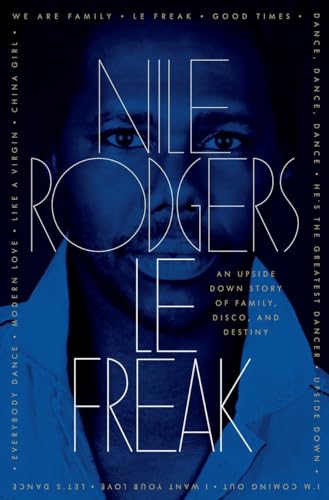 cover image Le Freak: An Upside Down Story of Family, Disco, and Destiny