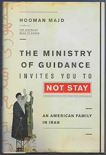 cover image The Ministry of Guidance Invites You to Not Stay: An American Family in Iran
