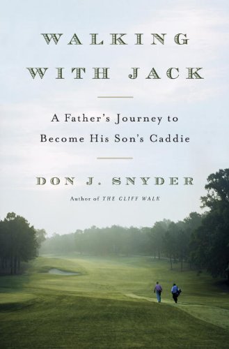 cover image Walking With Jack: A Father’s Journey to Become His Son’s Caddie