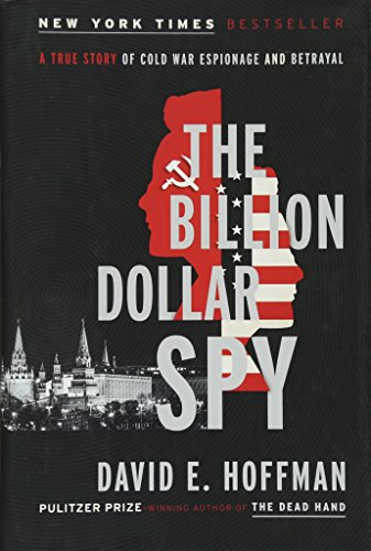 cover image The Billion Dollar Spy: A True Story of Cold War Espionage and Betrayal