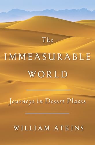 cover image The Immeasurable World: Journeys in Desert Places