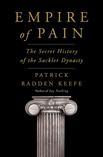 cover image Empire of Pain: The Secret History of the Sackler Dynasty