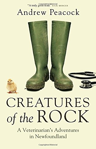 cover image Creatures of the Rock: A Veterinarian's Adventures in Newfoundland
