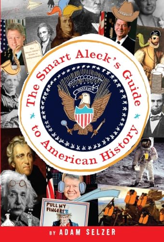 cover image The Smart Aleck's Guide to American History