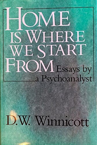 cover image Home Is Where We Start from: Essays by a Psychoanalyst
