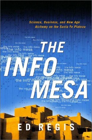 cover image The Info Mesa: Science, Business, and New Age Alchemy on the Santa Fe Plateau