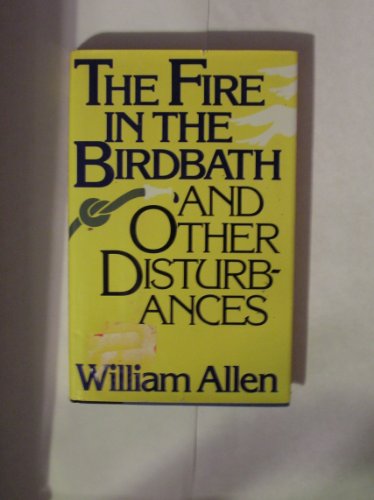 cover image The Fire in the Birdbath and Other Disturbances
