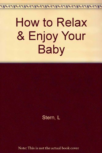 cover image Off to a Great Start!: How to Relax and Enjoy Your Baby