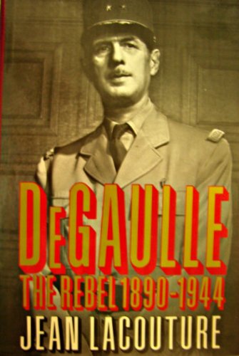 cover image De Gaulle: The Rebel 1890-1944